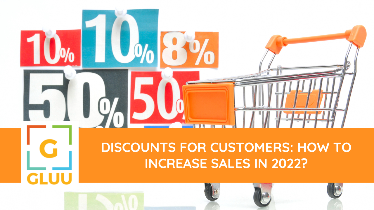 Discounts for Customers: How to Increase Sales in 2022? 