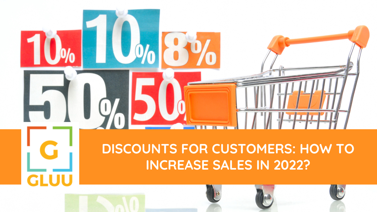 Discounts for Customers: How to Increase Sales in 2022?