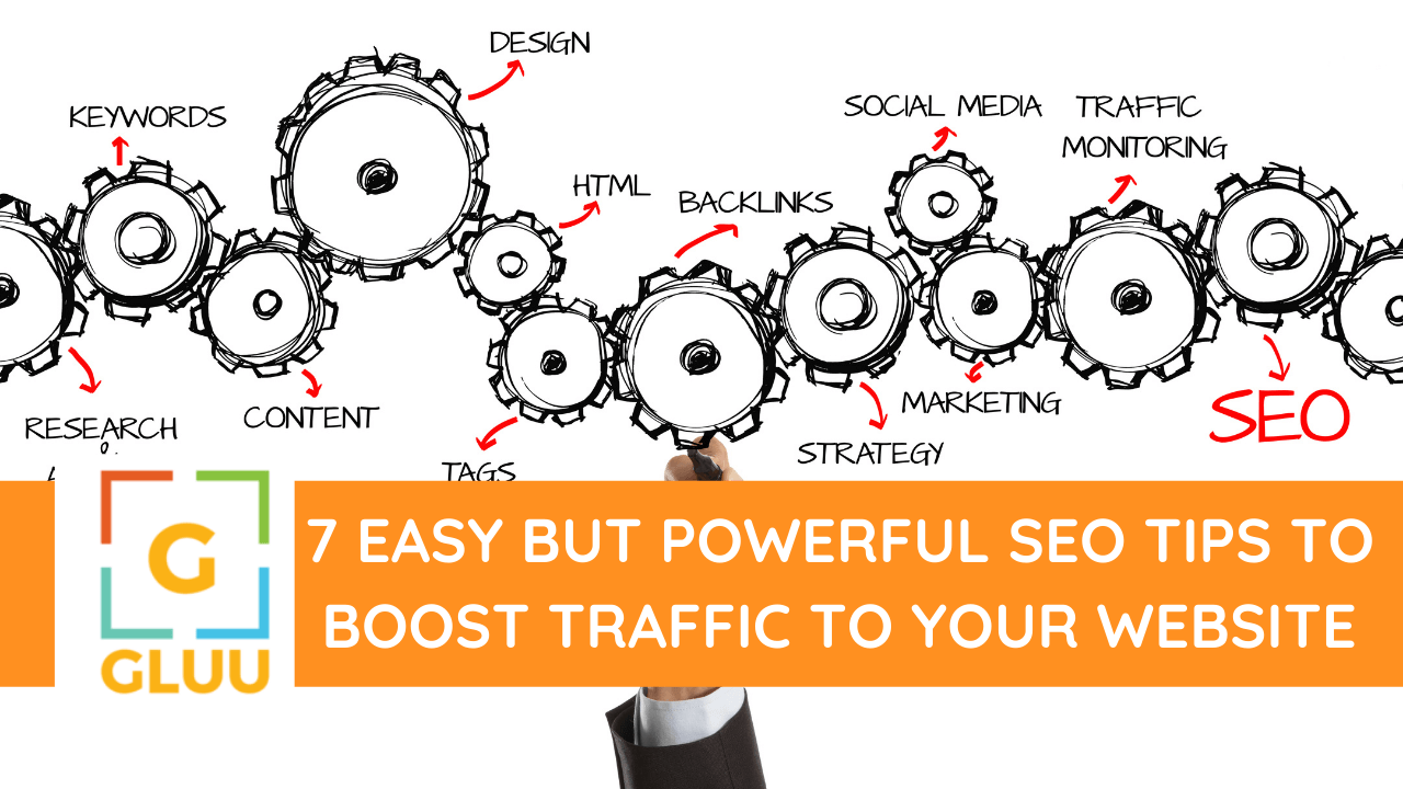 7 Easy But Powerful SEO Tips to Boost Traffic to Your Website