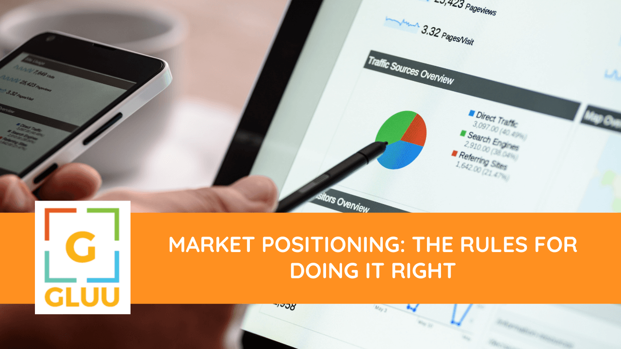 Market Positioning: The Rules For Doing It Right 