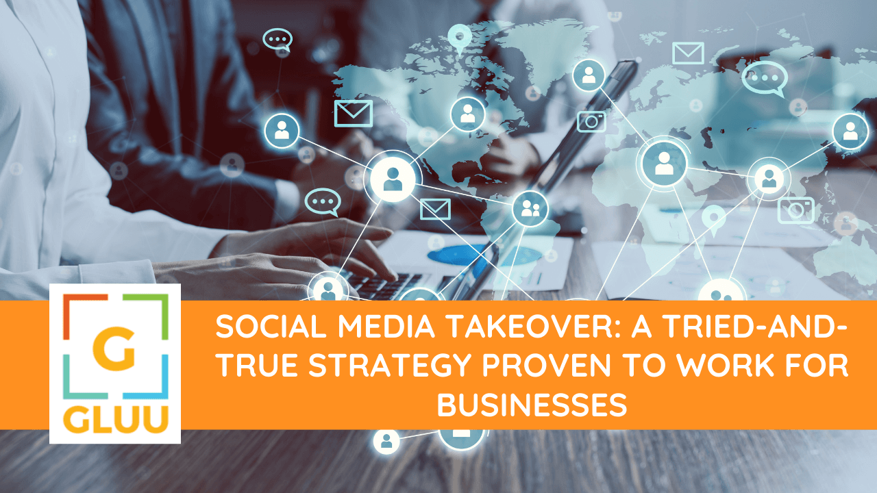 Social Media Takeover: A tried-and-true strategy proven to work for businesses 