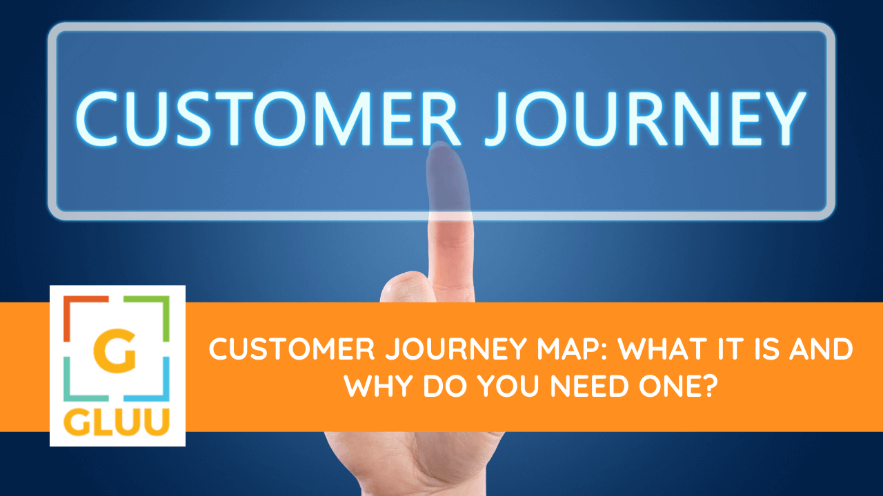 Customer journey map: What it is and why do you need one? 