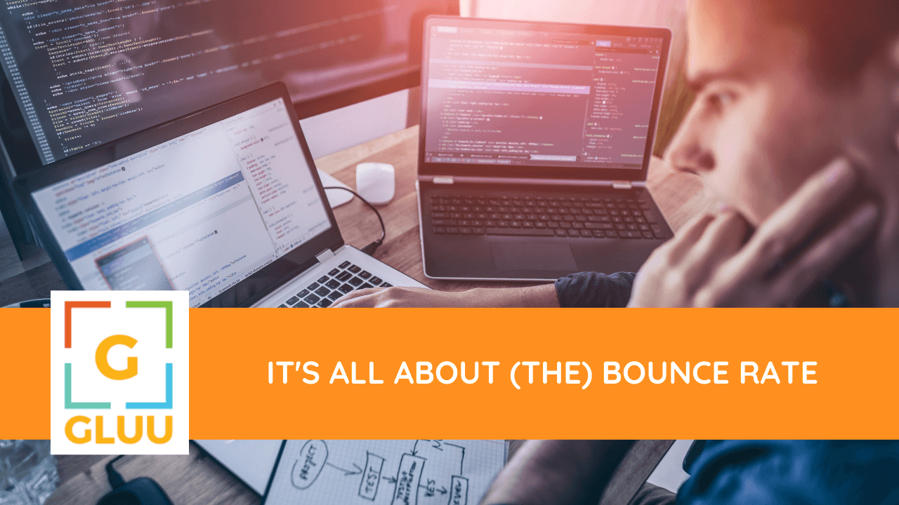 What Is Bounce Rate? How to Interpret and Work with It Gluu